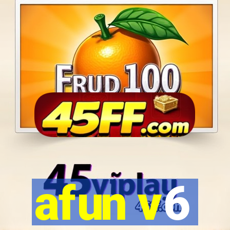 afun v6